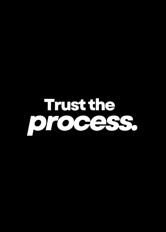 Trust the Process Motivational Text Art