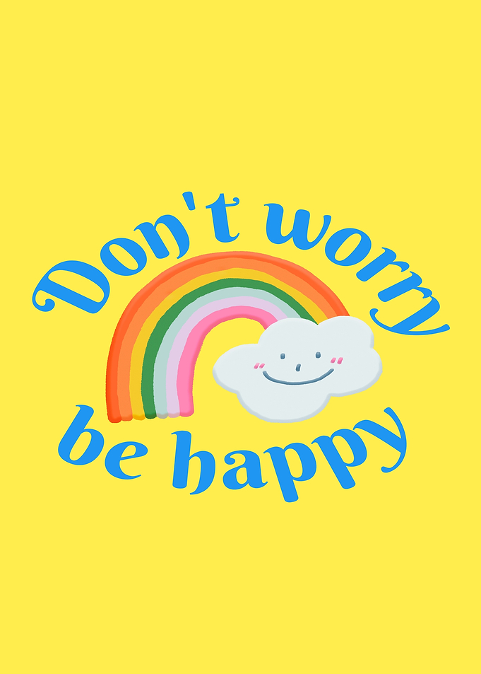 Don't Worry Be Happy Rainbow