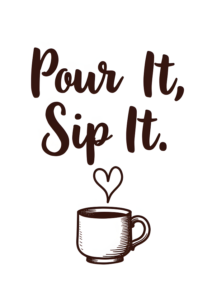 Pour It, Sip It Coffee Cup