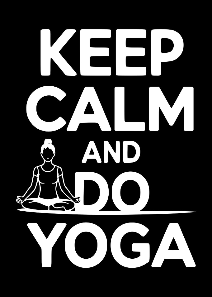 Keep Calm and Do Yoga