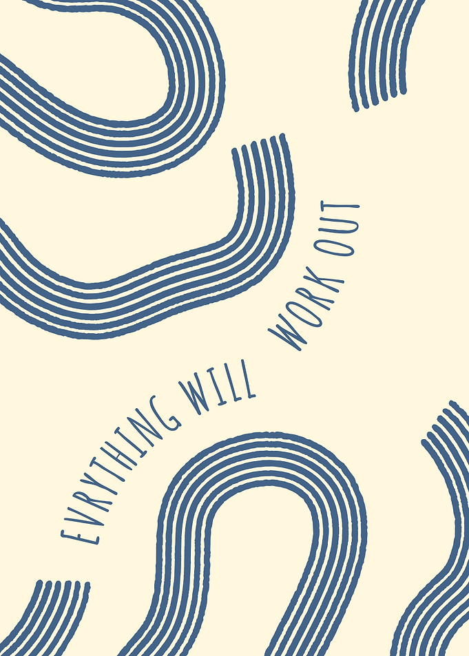 Everything Will Work Out Art Print, Motivational message