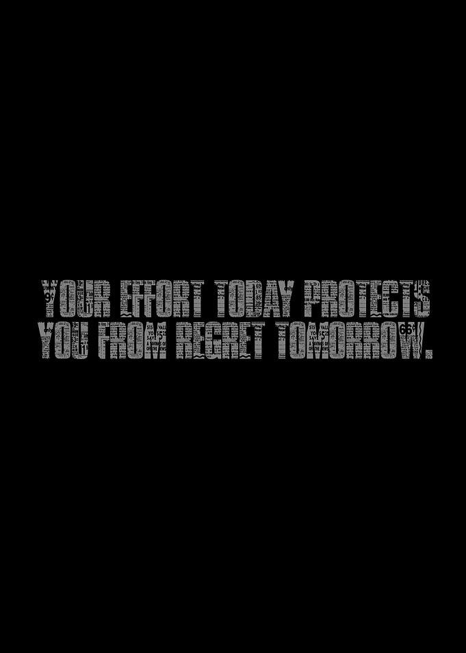Effort Protects from Regret - Inspirational Quote