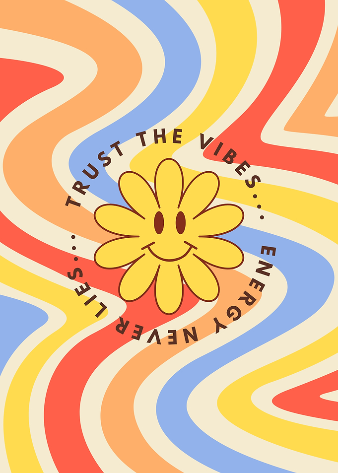 Trust the Vibes Retro Flower Power