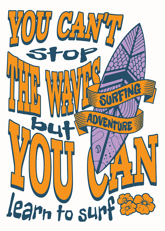 Surfing Adventure Quote with Surfboard Graphic