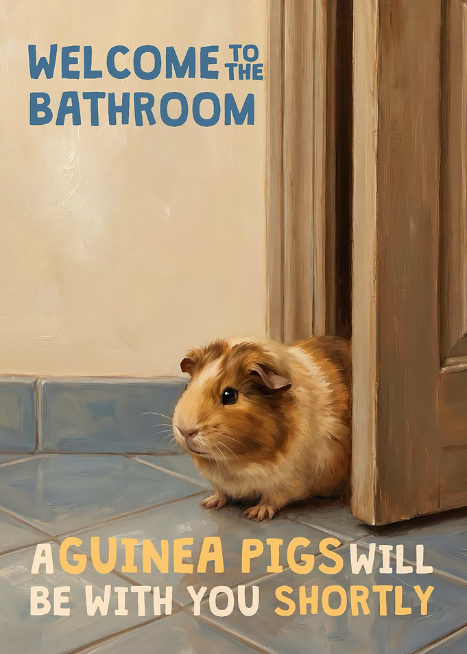 Welcome to the Bathroom Guinea Pig