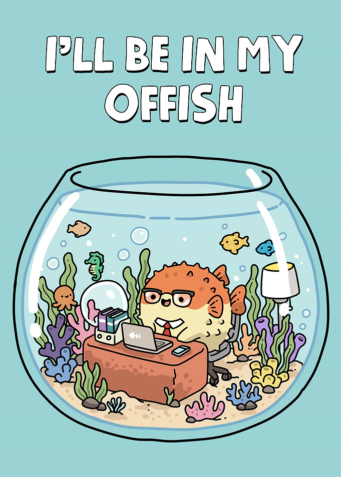 I'll be in my offish