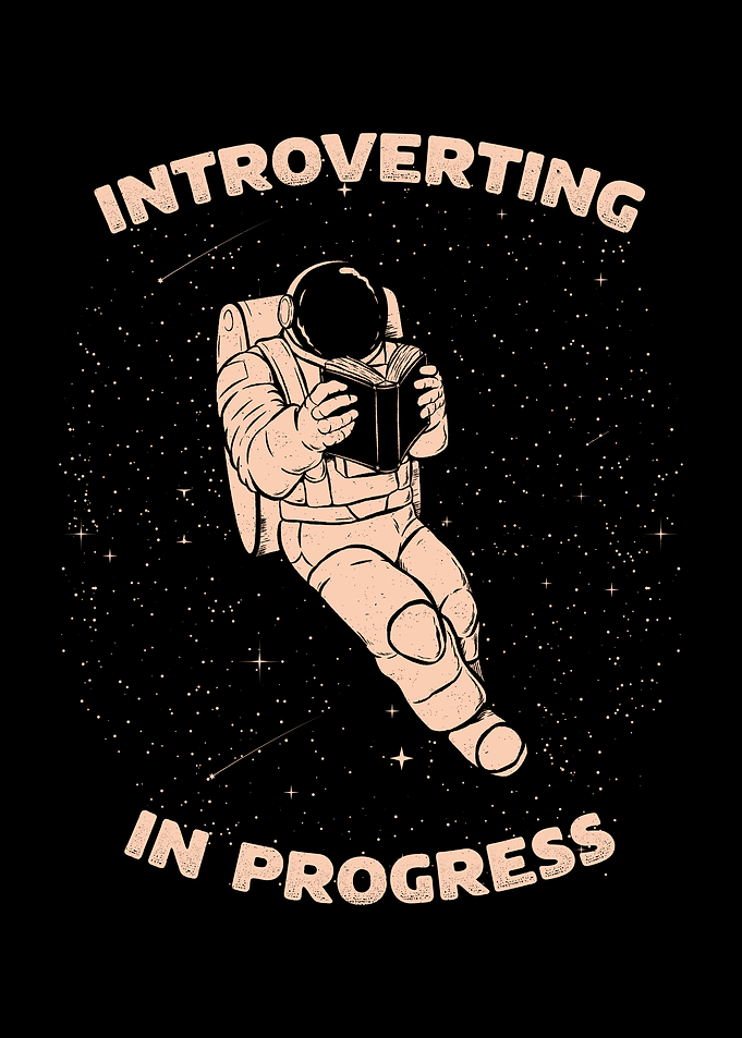 Introverting In Progress Astronaut