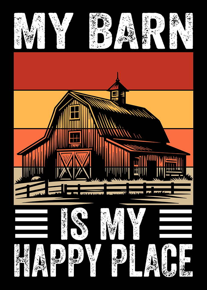 My Barn Is My Happy Place