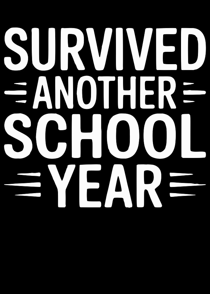 Survived Another School Year Text Art