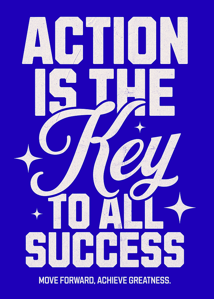 Action is the Key to Success
