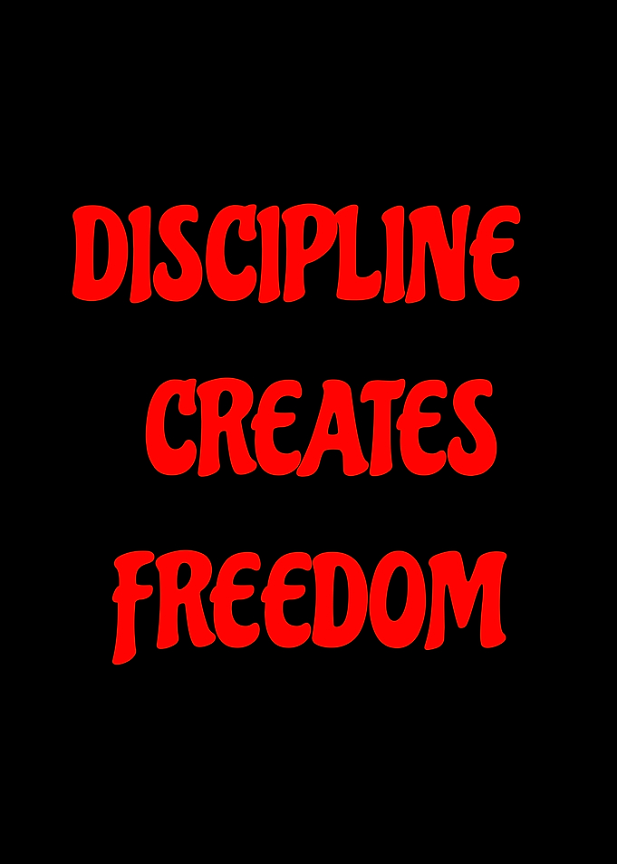 Discipline Creates Freedom - Motivational Quote