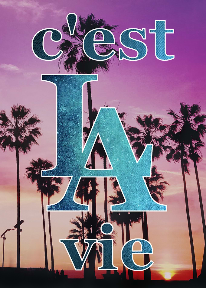 C'est la vie Los Angeles