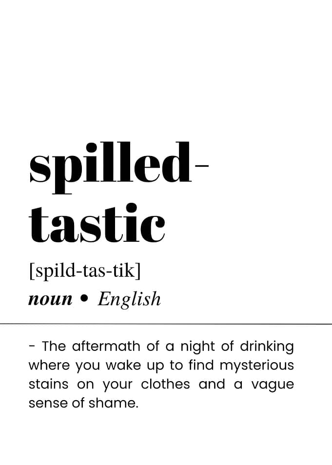 Spilled-tastic Definition Art Print