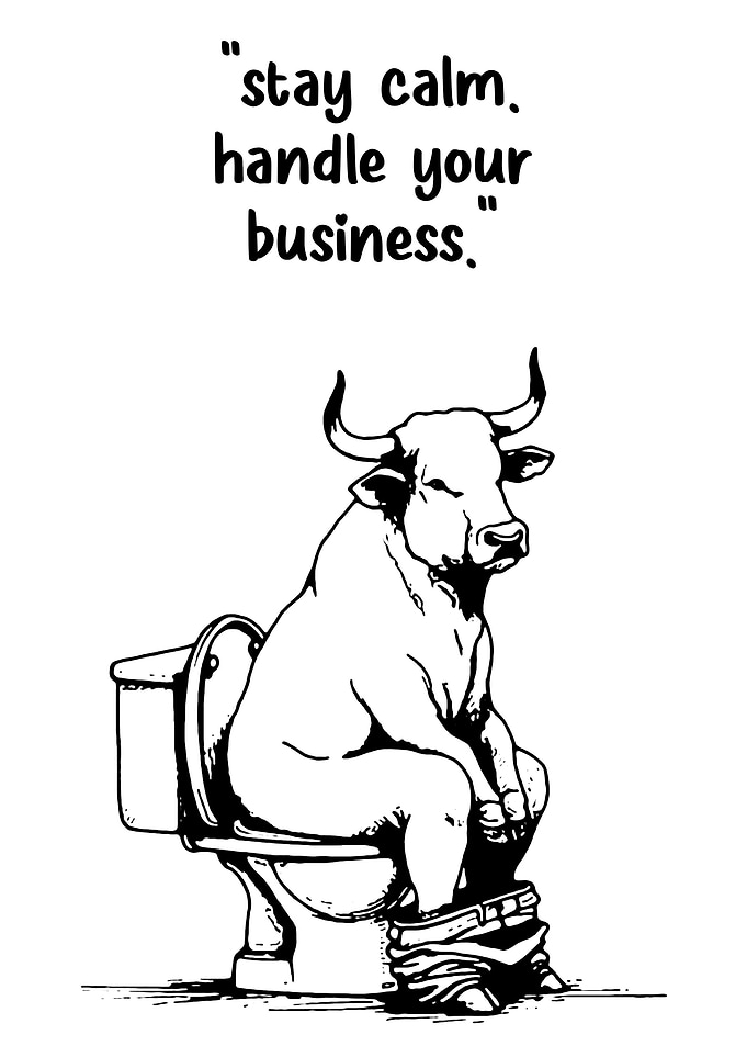 Bull on Toilet: Stay Calm