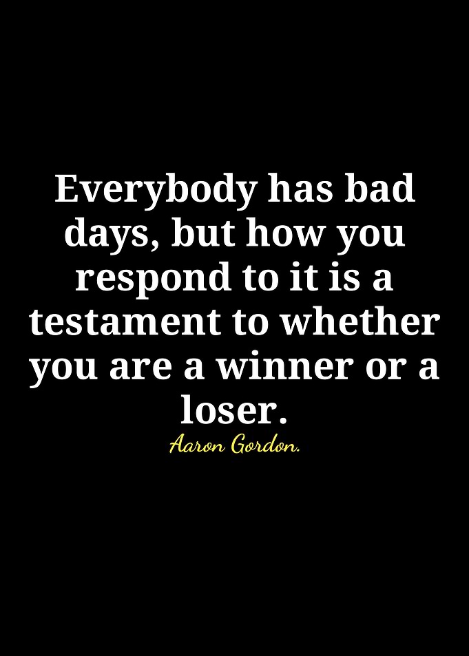 Inspirational Quote by Aaron Gordon
