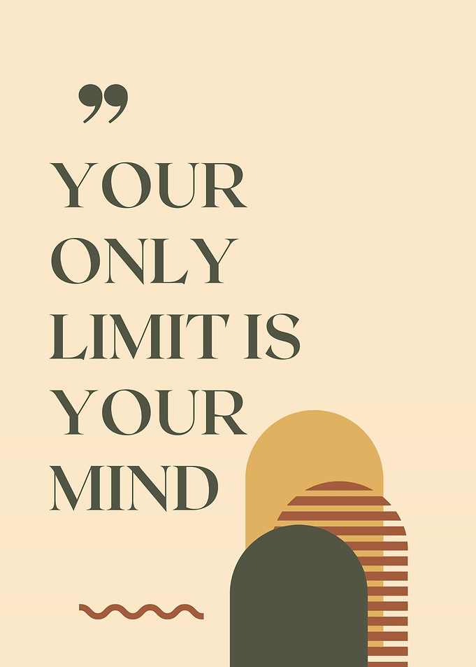 Your Only Limit Is Your Mind, Motivational Quote