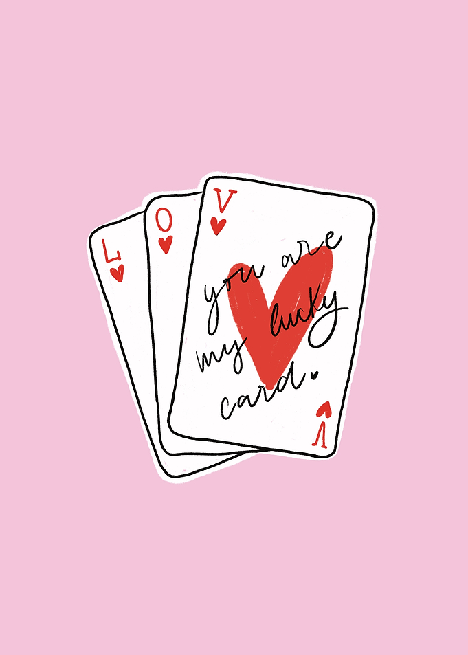 You are my lucky card
