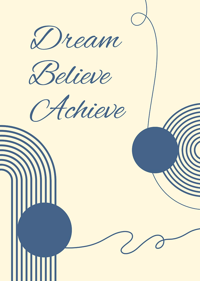 Dream Believe Achieve Motivational Poster