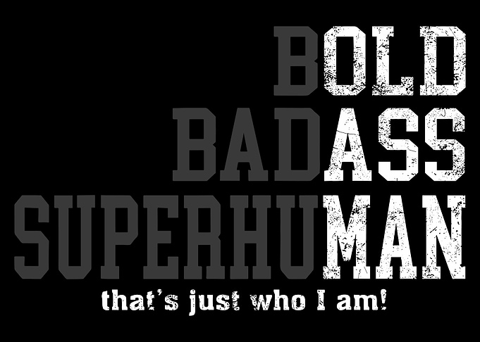 Bold Badass Superhuman Poster, Empowering Motivational Wall Art, Inspirational Quote Print