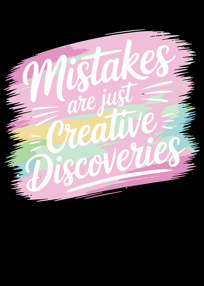Mistakes are just creative discoveries quote