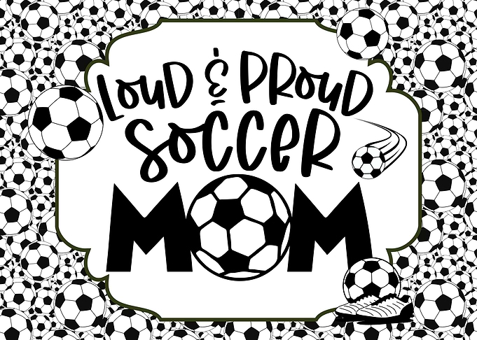 Loud & Proud Soccer Mom