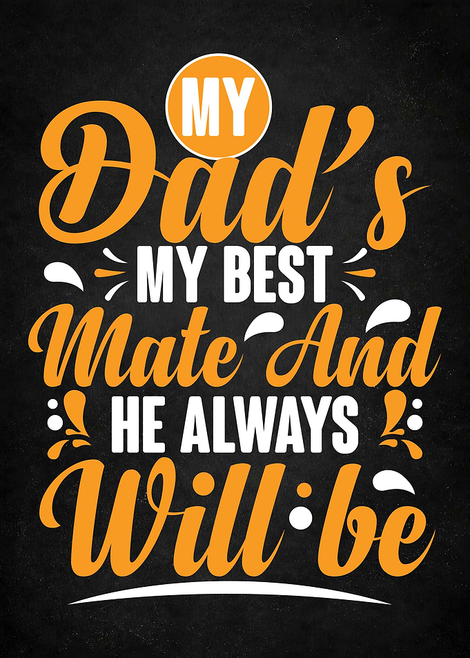 My Dad's My Best Mate
