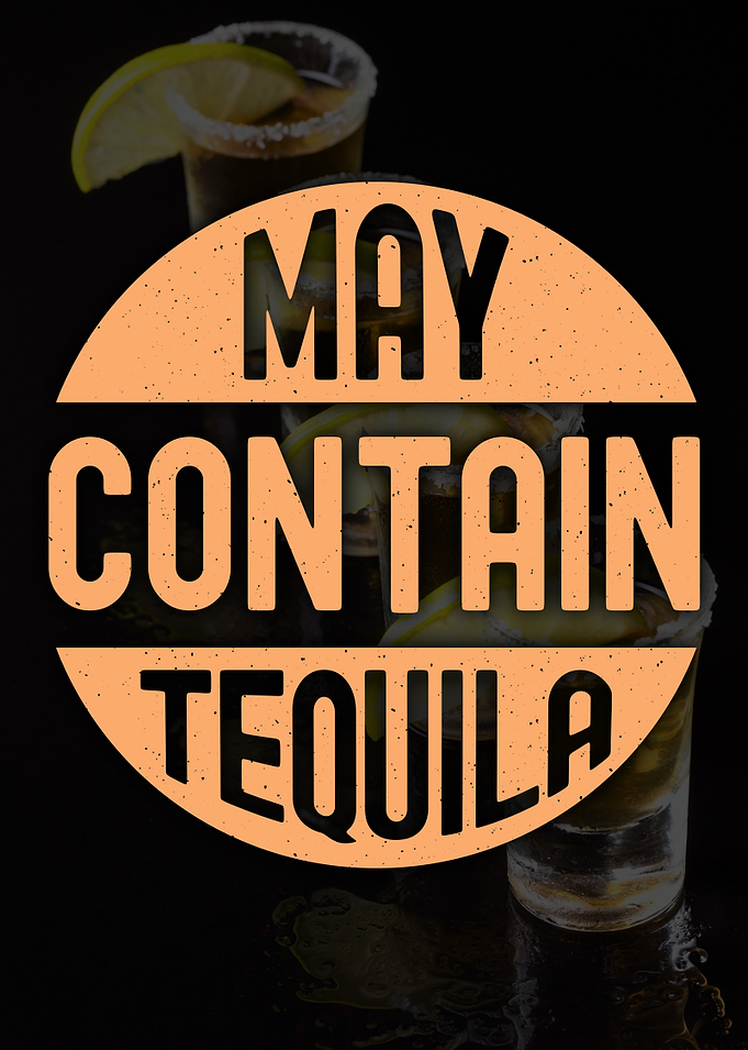 May Contain Tequila Emblem Sign