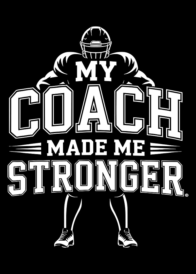 My Coach Made Me Stronger Poster, Football Player Wall Art, Sports Motivation Print