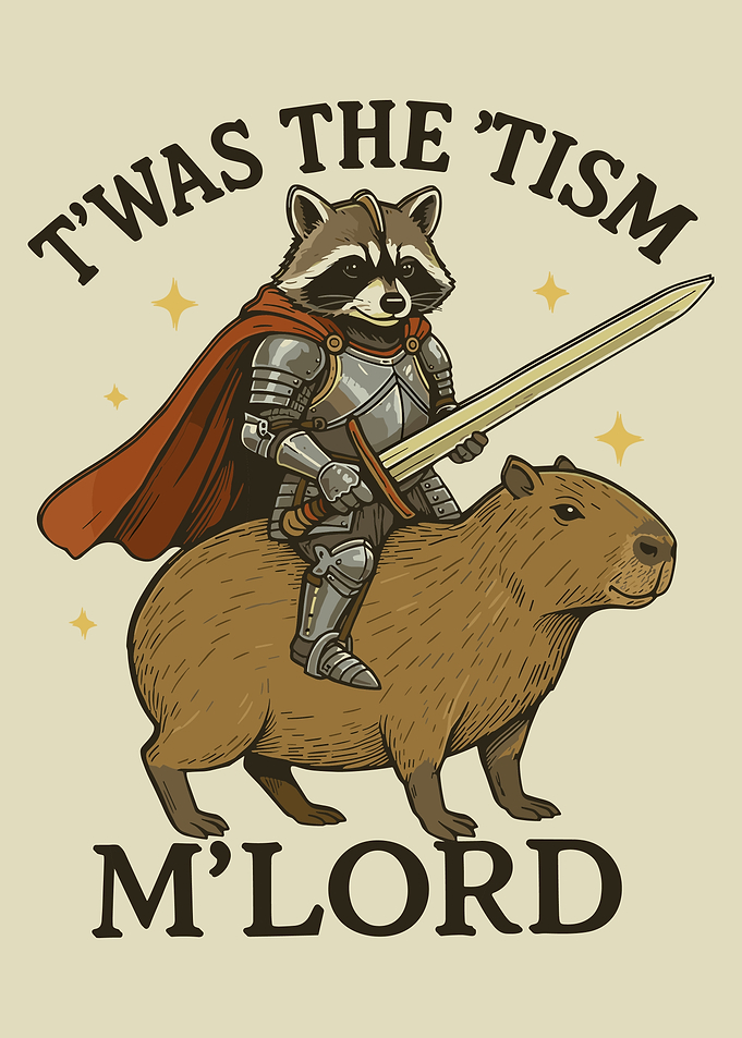 T’was The ’Tism M’Lord Poster, Raccoon Knight on Capybara Art, Funny Fantasy Wall Print