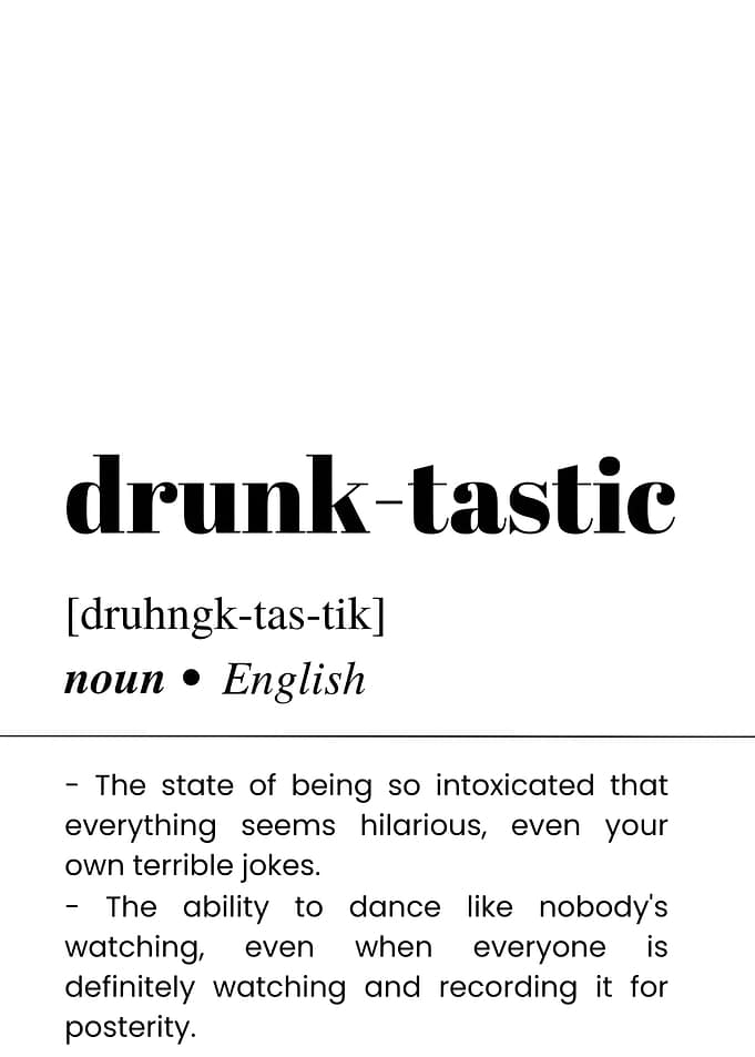 Drunk-tastic definition