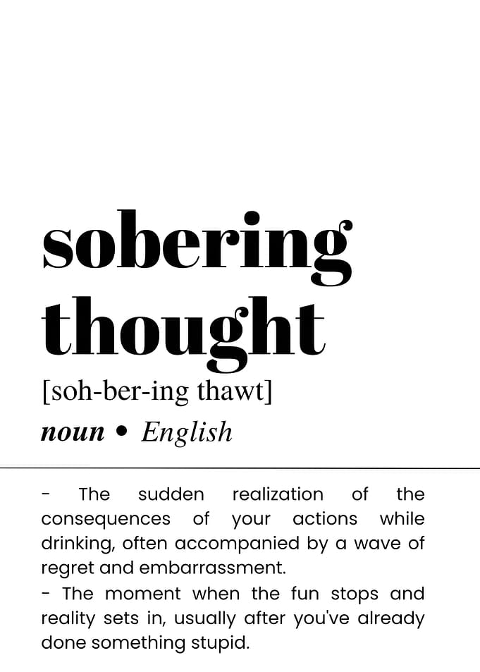 Sobering Thought Definition