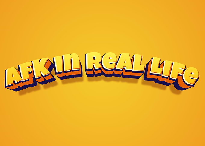 AFK in Real Life