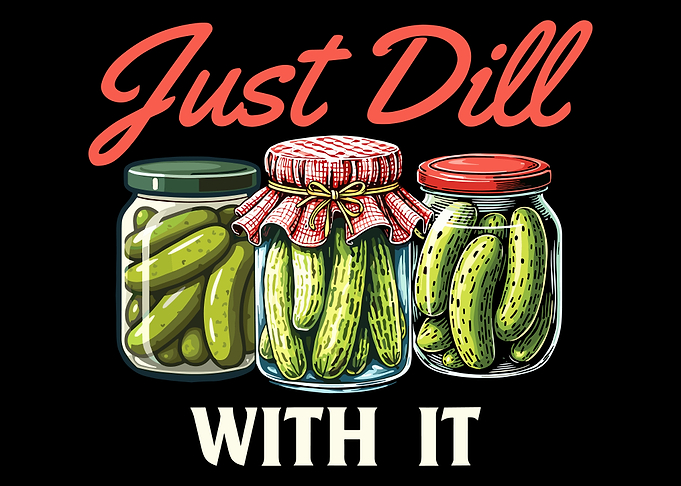 Just Dill With It Poster, Funny Pickle Wall Art, Retro Kitchen Humor Print