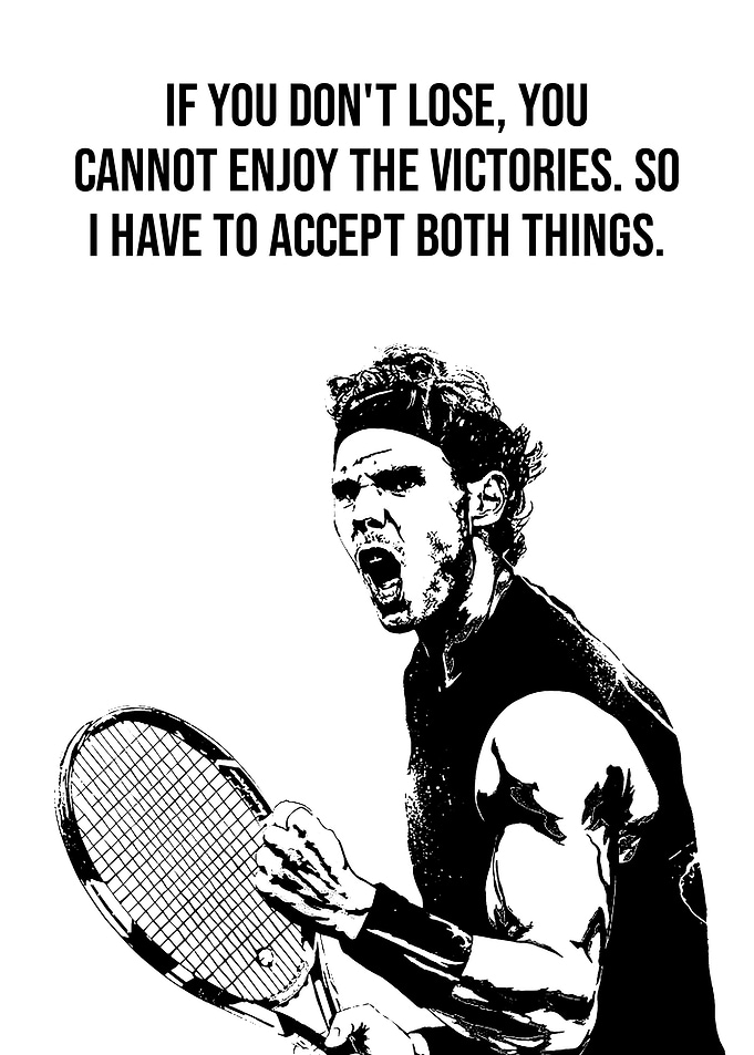 Rafael Nadal Motivational Quote