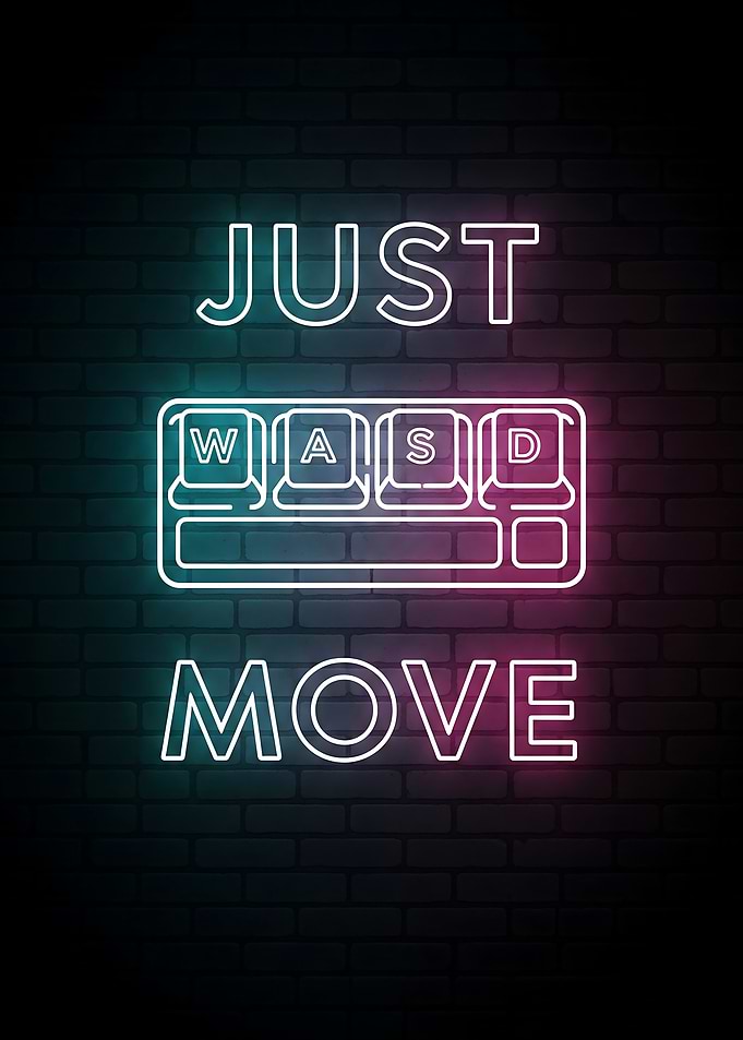Just Move WASD Neon Sign