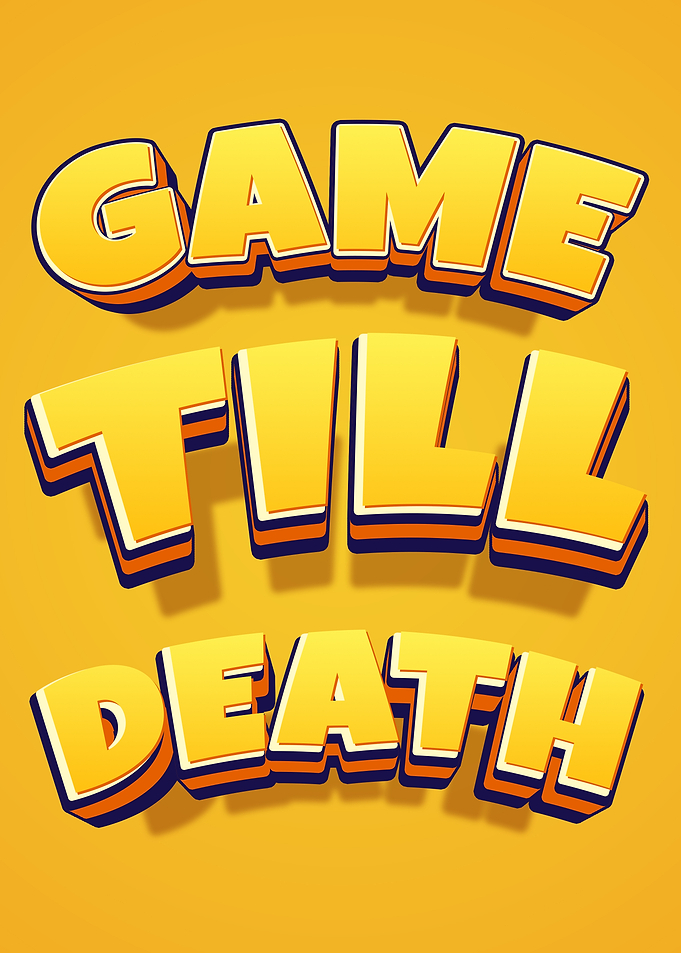 Game Till Death