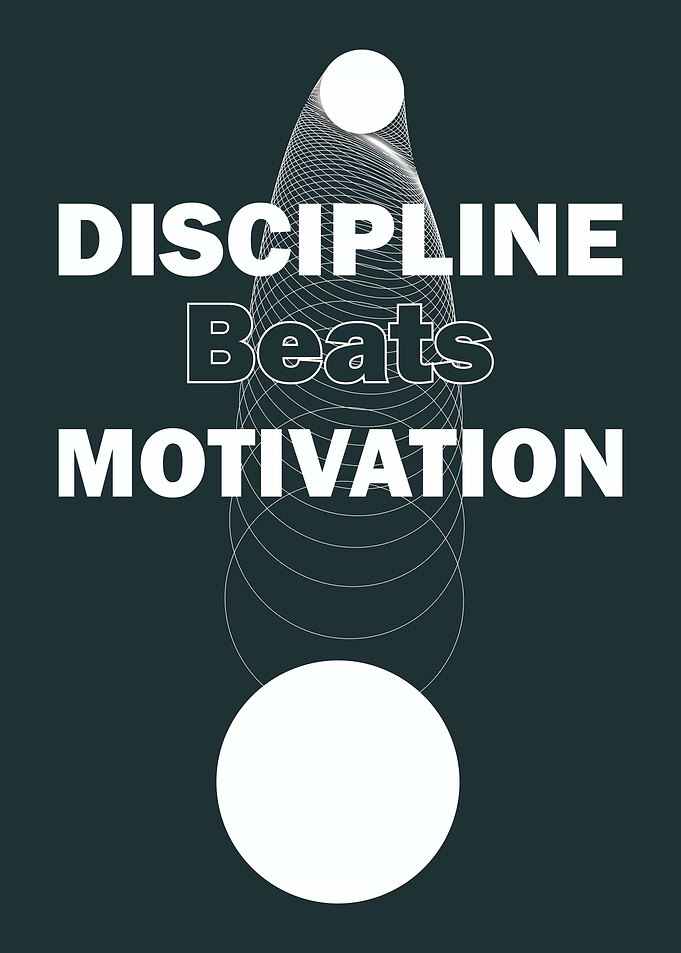 Discipline Beats Motivation Text Art