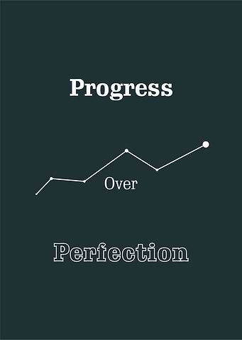Progress Over Perfection Quote