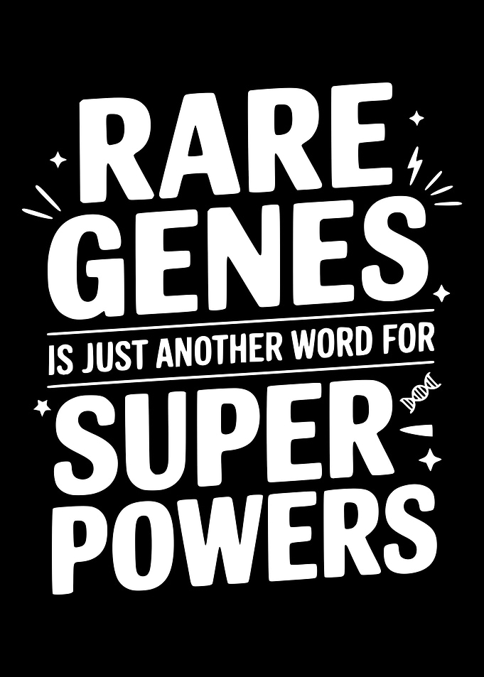 Rare Genes Are Superpowers Text Art