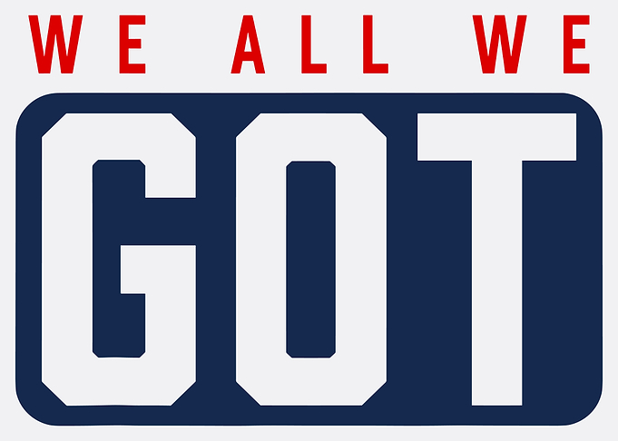 We All We Got Poster, Motivational Typography Wall Art, Bold Quote Print Decor