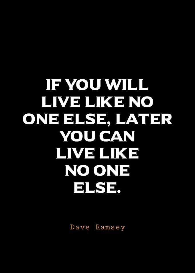 Inspirational Quote by Dave Ramsey