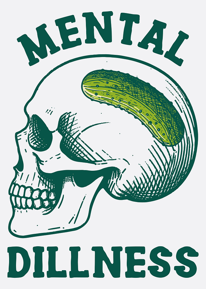 Mental Dillness Poster, Funny Skull Pickle Art Print, Dark Humor Vintage Wall Art