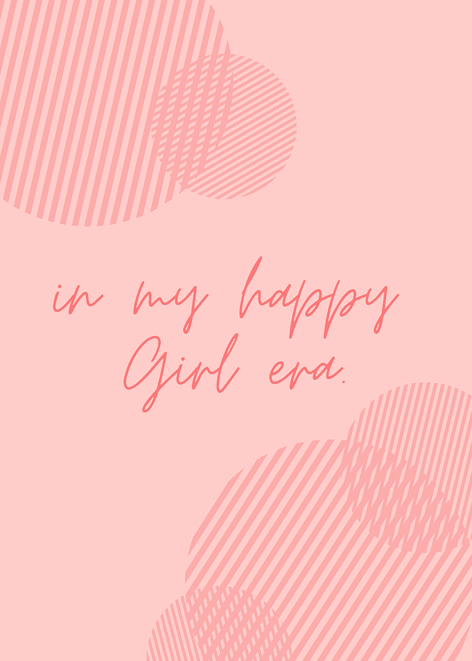 In My Happy Girl Era, Motivational lifestyle quote