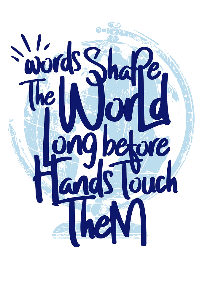 Words Shape The World Quote