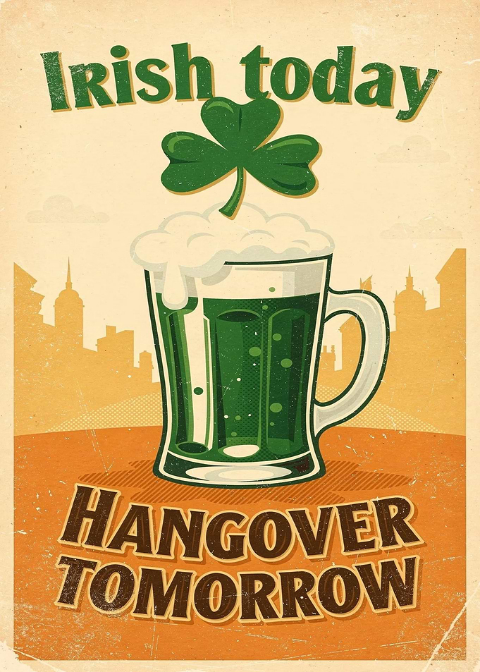 Irish Today Hangover Tomorrow Poster