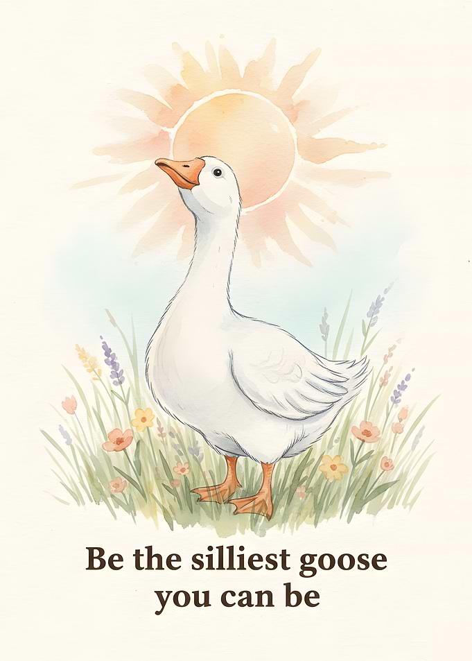 Silly Goose Inspirational Art