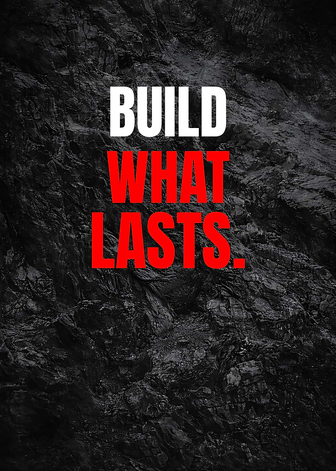 Build What Lasts Motivational Text