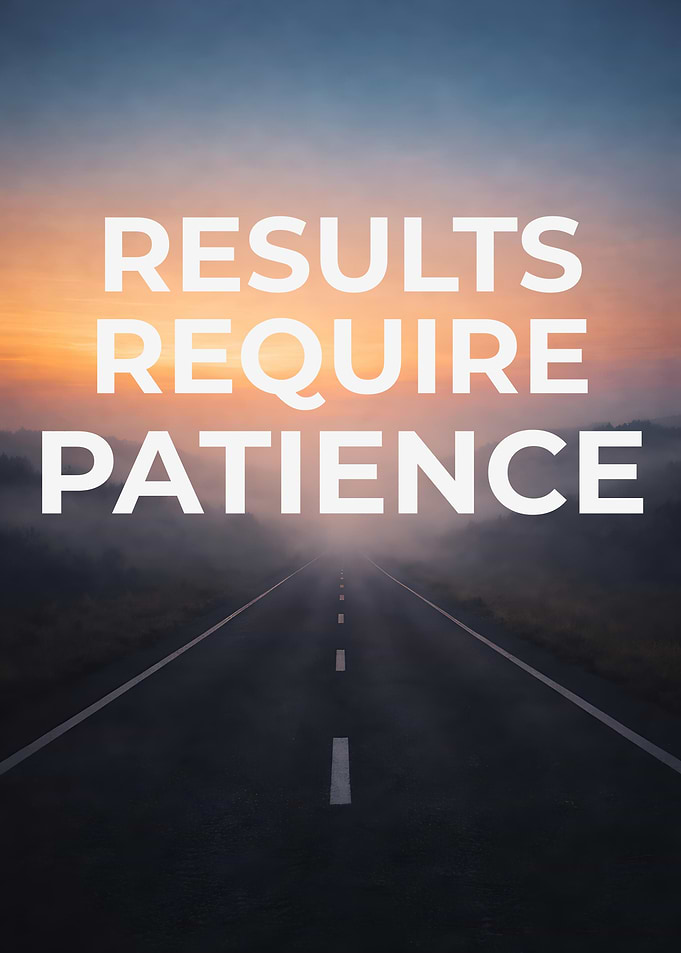 Results Require Patience road quote