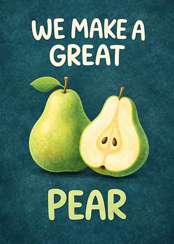 We Make a Great Pear