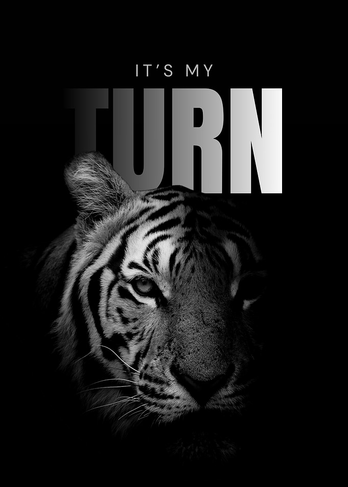 Tiger 'It's My Turn' Inspirational quote